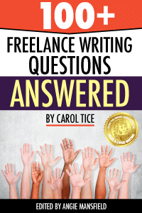100+ Freelance Writing Questions Answered, By Carol Tice