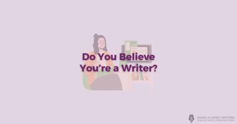 Do You Believe You're a Writer?