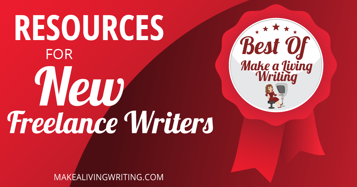 Resources for New Freelance Writers. Makealivingwriting.com
