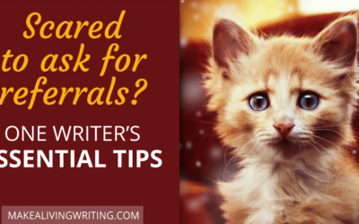 Asking for Referrals for Fraidy-Cat Freelance Writers