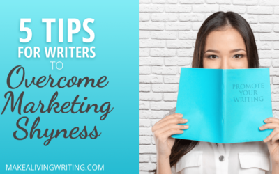 Afraid to Promote Your Writing? 5 Tips to Overcome Marketing Shyness