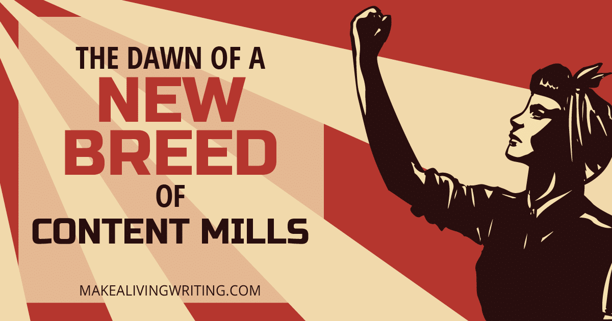 The Dawn of a New Breed of Content Mills. Makealivingwriting.com