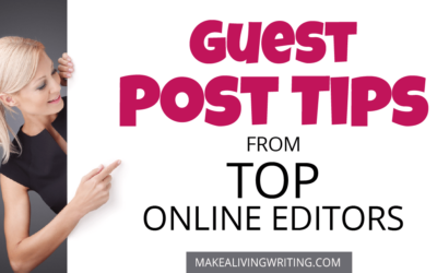 Guest Post Tips: 9 Top Online Editors Vent About Writers
