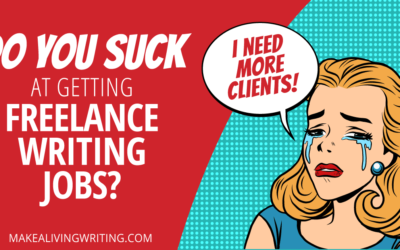 Freelance Writing Jobs: Here’s Why You Suck at Getting Them