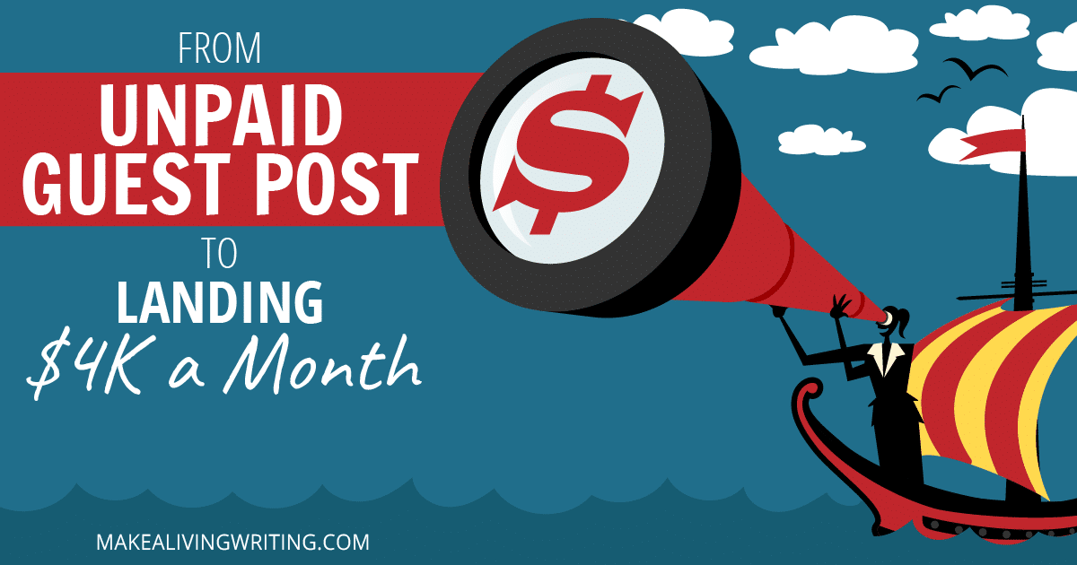 From Unpaid Guest Post to Landing $4K a Month