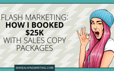 Flash Marketing: How I Booked $25K with Sales Copy Packages