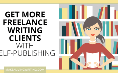 Self-Publishing to Get More Freelance Clients: Use This Writer’s Strategy