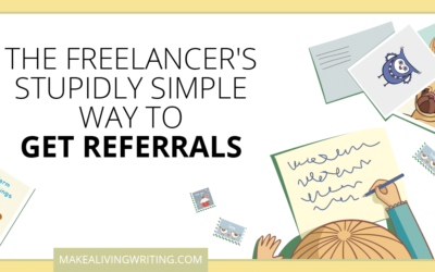The Stupidly Simple Way for Freelancers to Get Referrals