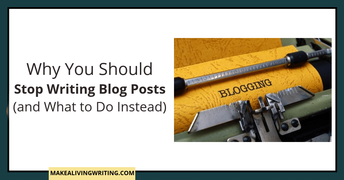 Why You Should Stop Writing Blog Posts (and What to Do Instead)