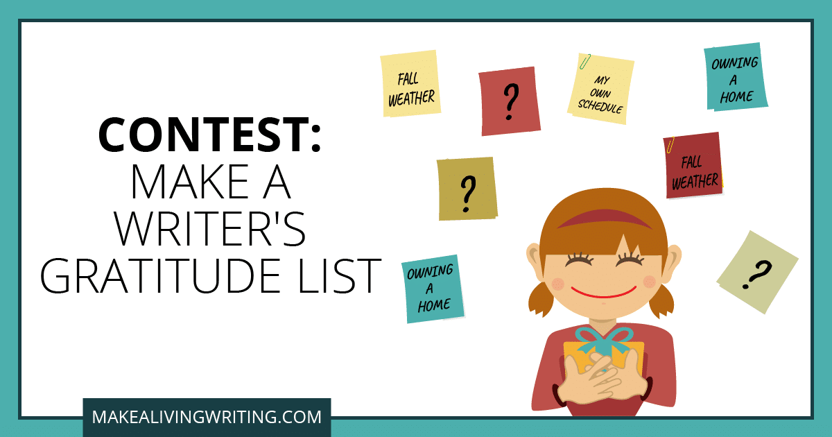 Contest: Make a Writer's Gratitude List. Makealivingwriting.com