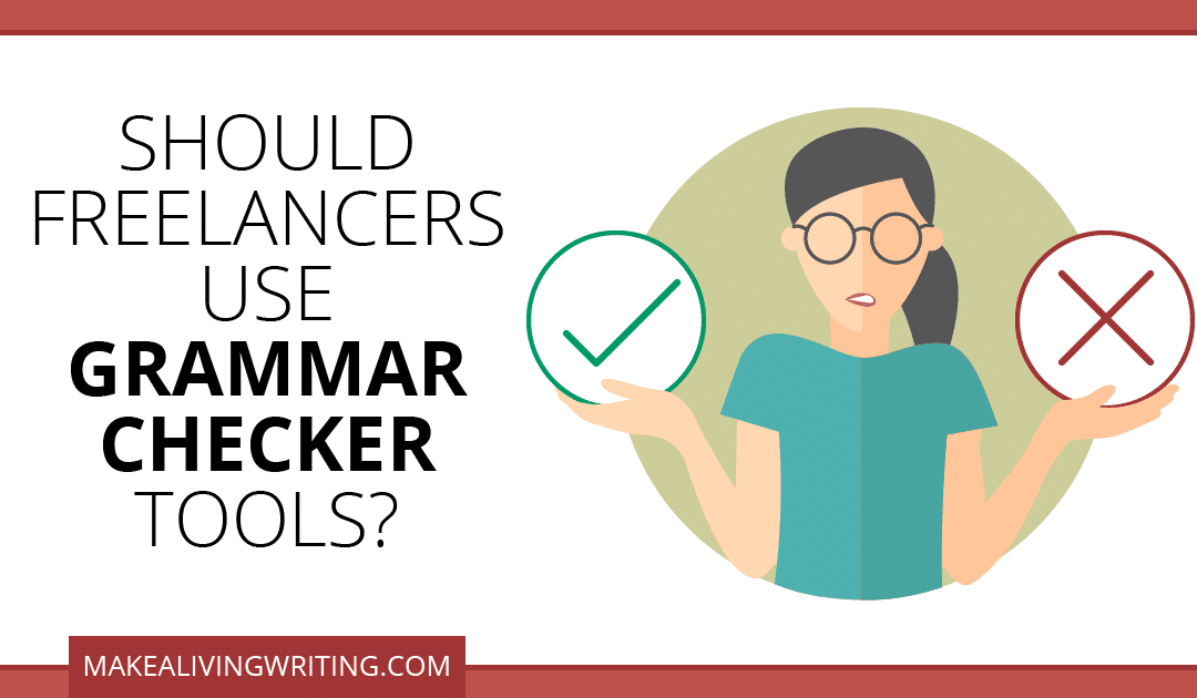 Grammar Checker Tools: Crucial Software or a Crutch for Freelancers?