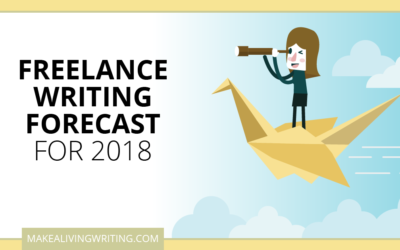 Freelance Writing Forecast for 2018: 12 Experts Weigh In
