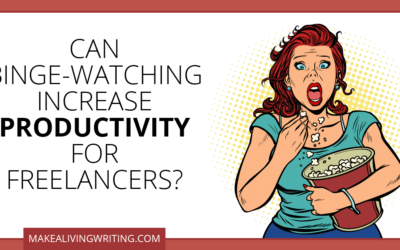 Productivity for Freelancers: Could Binge-Watching Help?