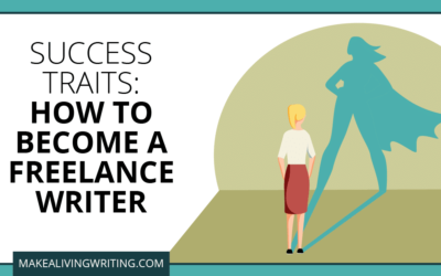7 Success Traits For Freelance Writers