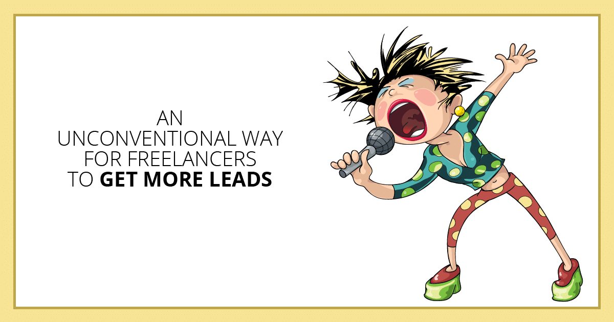 An Unconventional Way for Freelancers to Get More Leads
