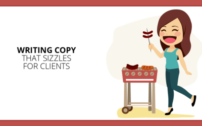 Writing Copy That Sizzles: 6 Ways to Serve Clients Tasty Content