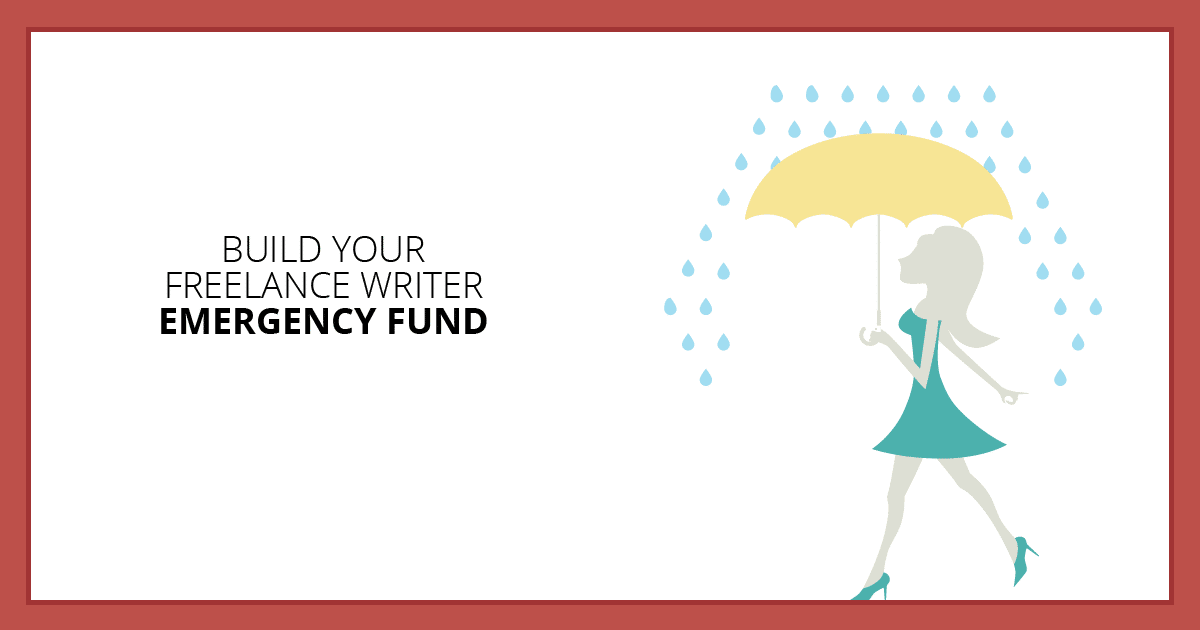 How to Build Your Freelance Writer Emergency Fund