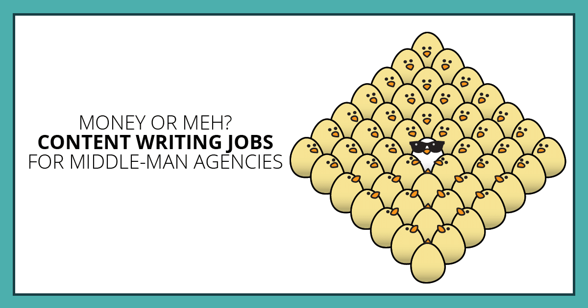 Money or Meh? Content Writing Jobs for Middle-Man Agencies