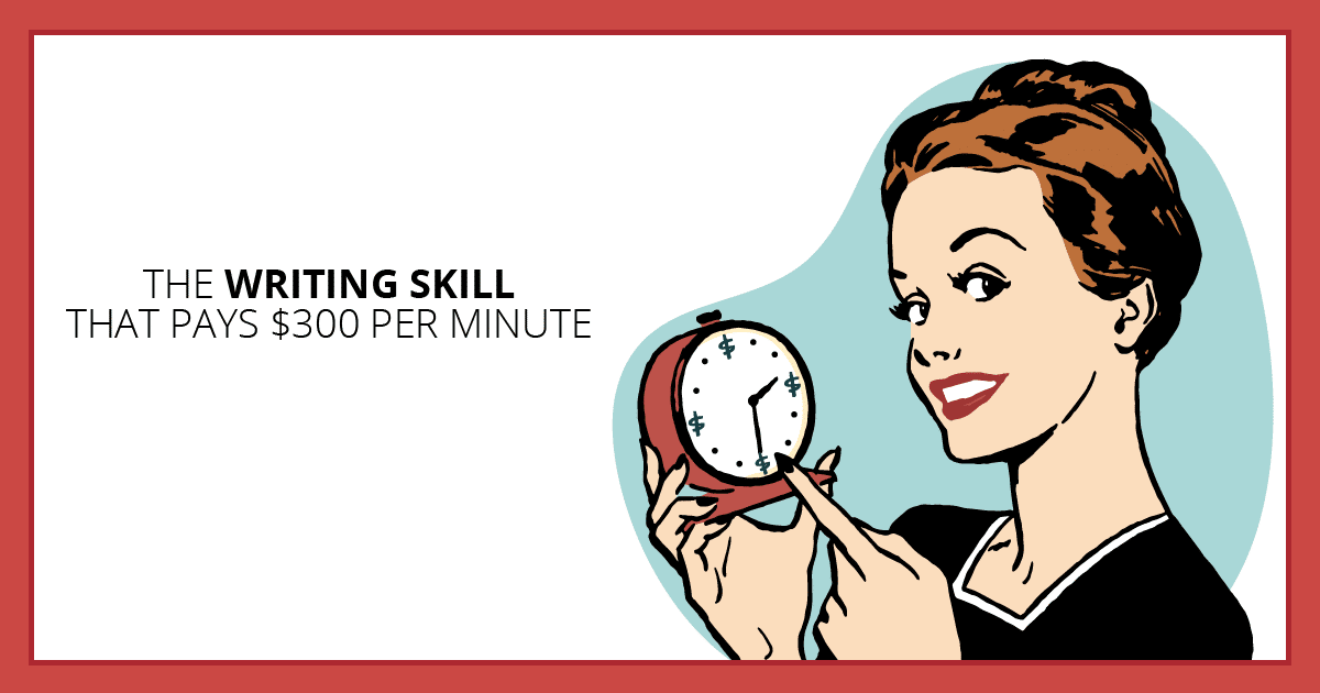 The Writing Skill That Pays $300 Per Minute. Makealivingwriting.com
