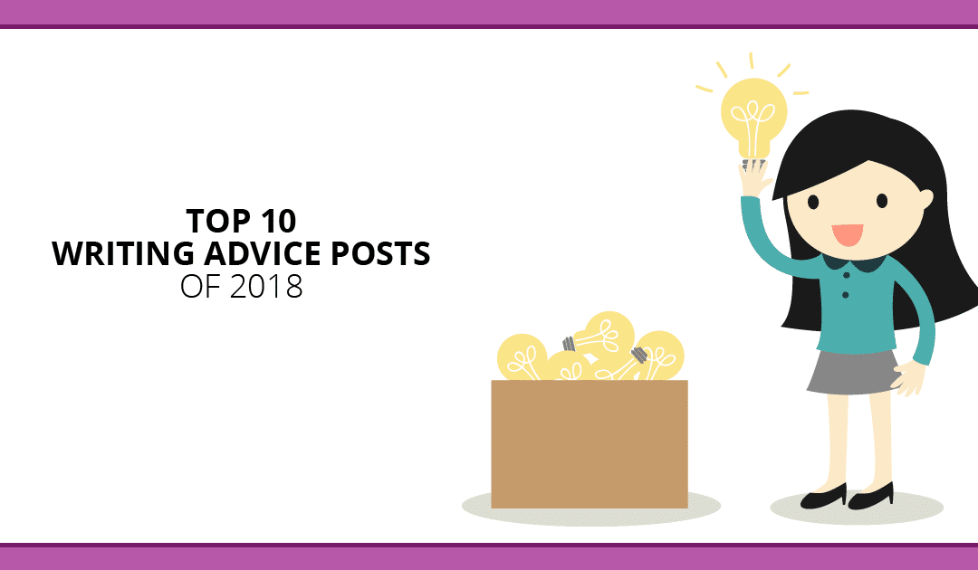 Writing Advice That Works: The Top 10 Posts of 2018