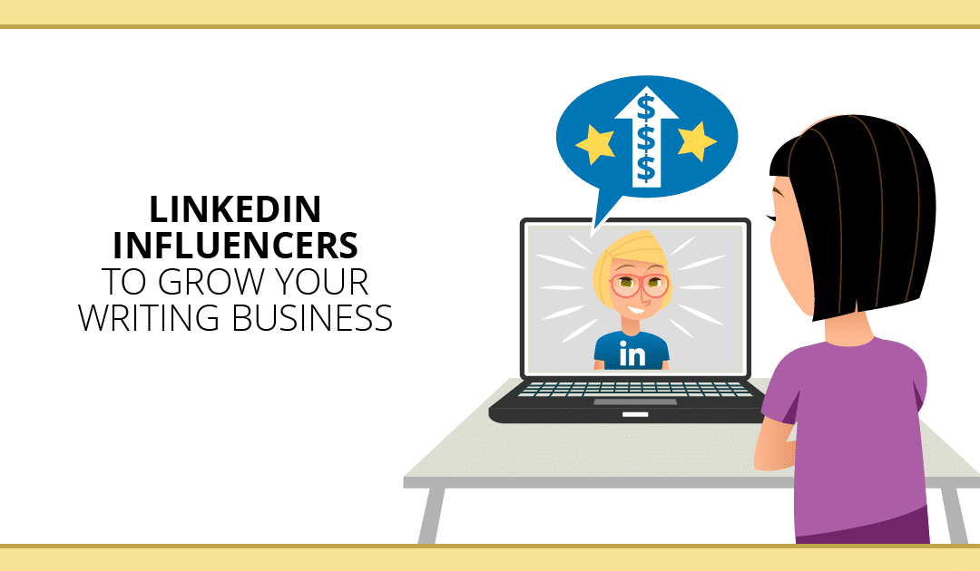 LinkedIn Influencers: 9 Experts to Grow Your Writing Business