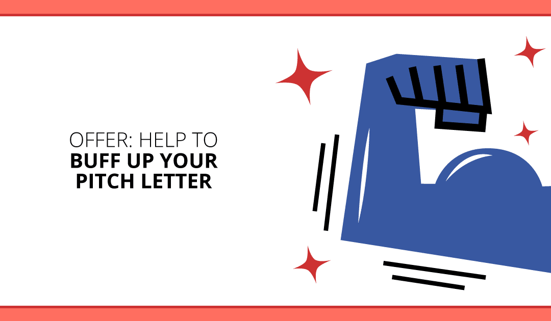 Free Review: Here’s a Chance to Buff Up Your Pitch Letter