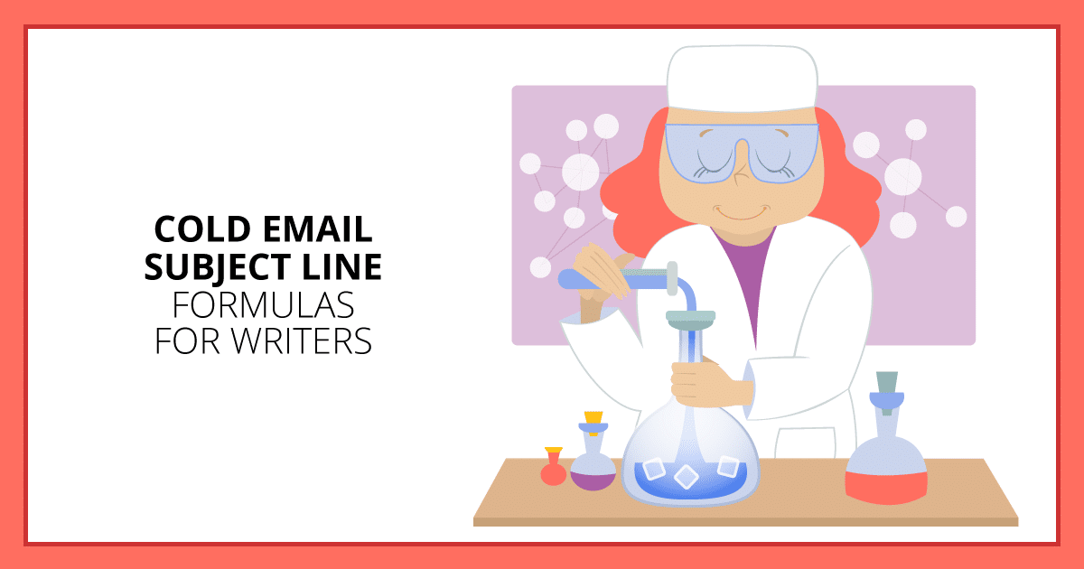 Cold Email Subject Line Formulas for Writers. Makealivingwriting.com