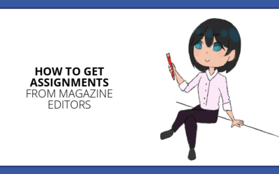 10 Smart Tips to Get Assignments from Magazine Editors