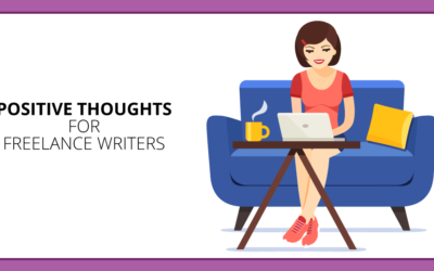 Positive Thoughts for Writers: 10 Powerful Ways to End the Hurt