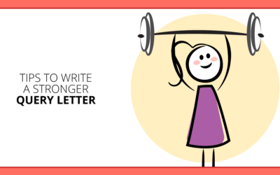 Query Letter Workout: 15 Proven Tips to Write a Stronger Pitch