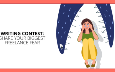 Writing Contest: Share Your Biggest Freelance Fear to Win
