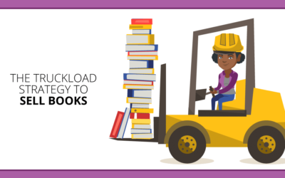 The Truckload Strategy: 6 Heavy-Duty Marketing Tips to Sell Books