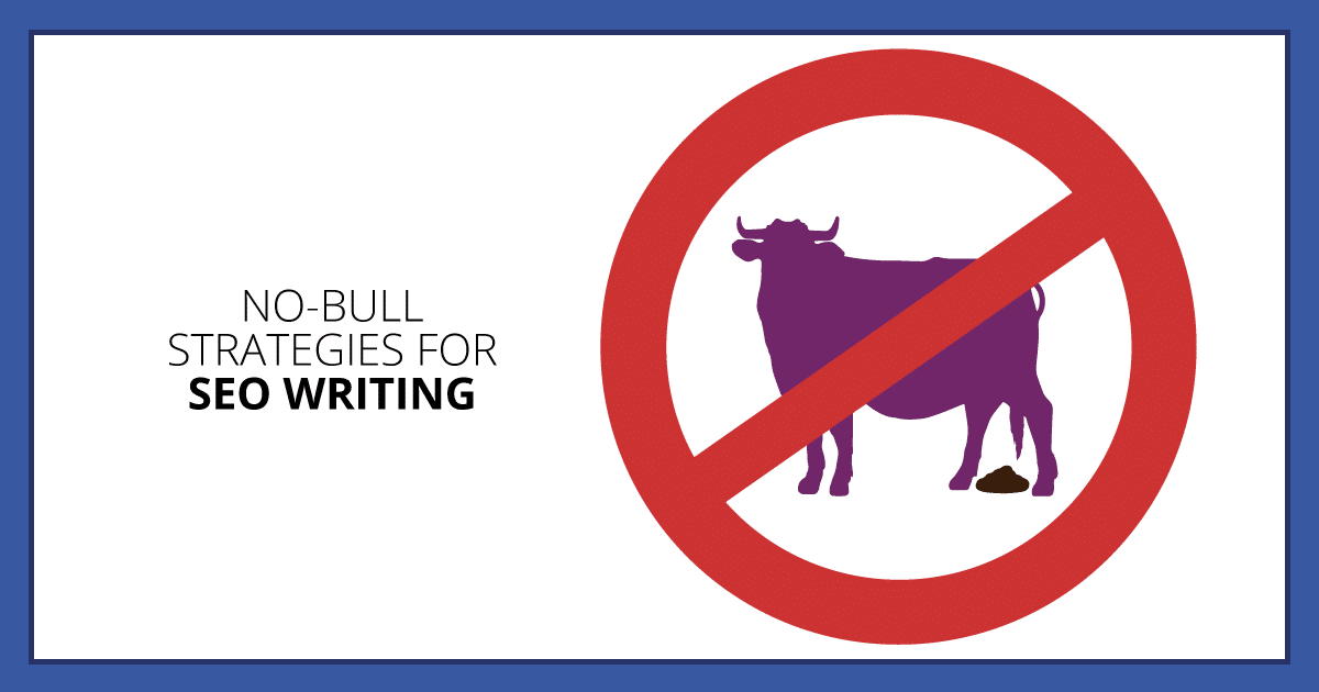 No-Bull Strategies for SEO Writing. Makealivingwriting.com