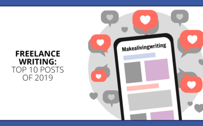 Freelance Writing Tips: Your Top 10 Posts of 2019 + All-Time Faves