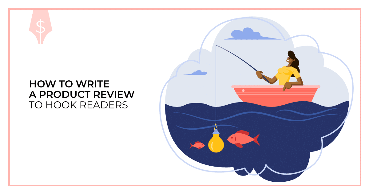 How to Write a Product Review to Hook Readers. Makealivingwriting.com
