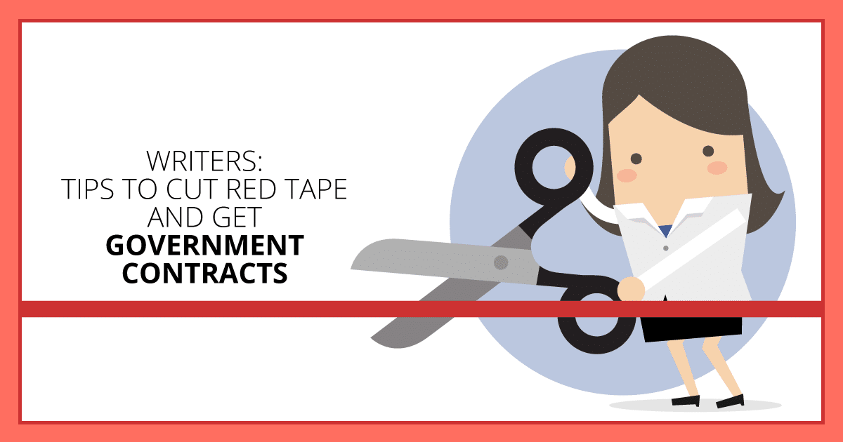 Writers: Tips to Cut Red Tape and Get Government Contracts. Makealivingwriting.com