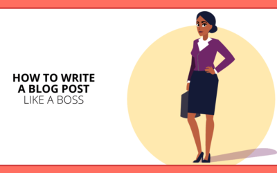 How to Write a Blog Post Like a Boss: 100+ Insider Writing Tips