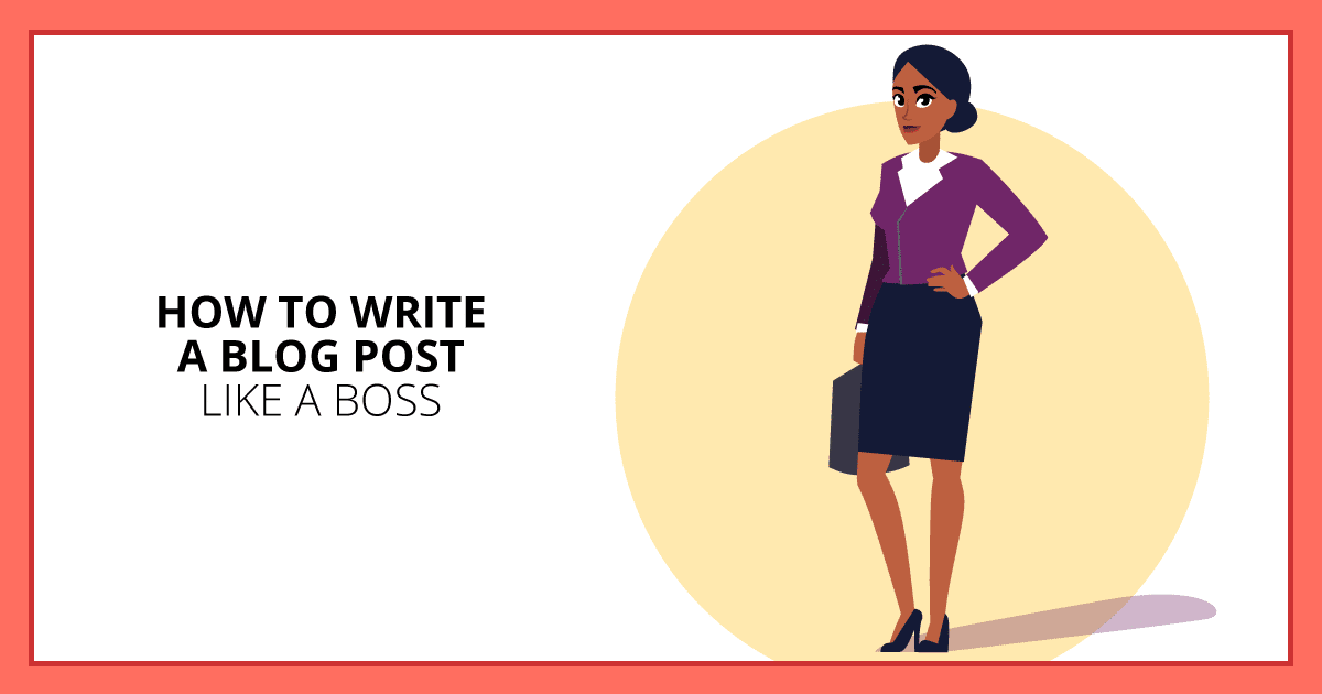 How to Write a Blog Post Like a Boss. Makealivingwriting.com