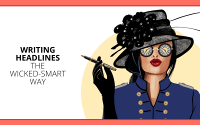 Writing Headlines: 16 Wicked-Smart Ways to Attract More Readers