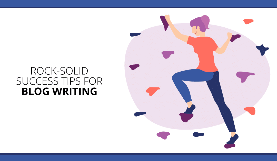 Blog Writing Workout: 10 Expert-Blogger Tips for Rock-Solid Success