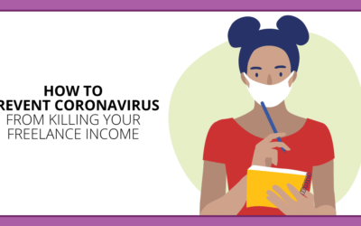 Prevent Coronavirus From Killing Your Freelance Income: 10 Ideas