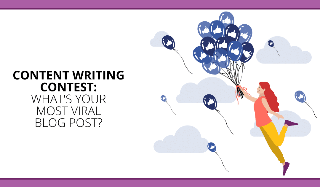 Content Writing Wins: Tell Us About Your Most Viral Blog Post