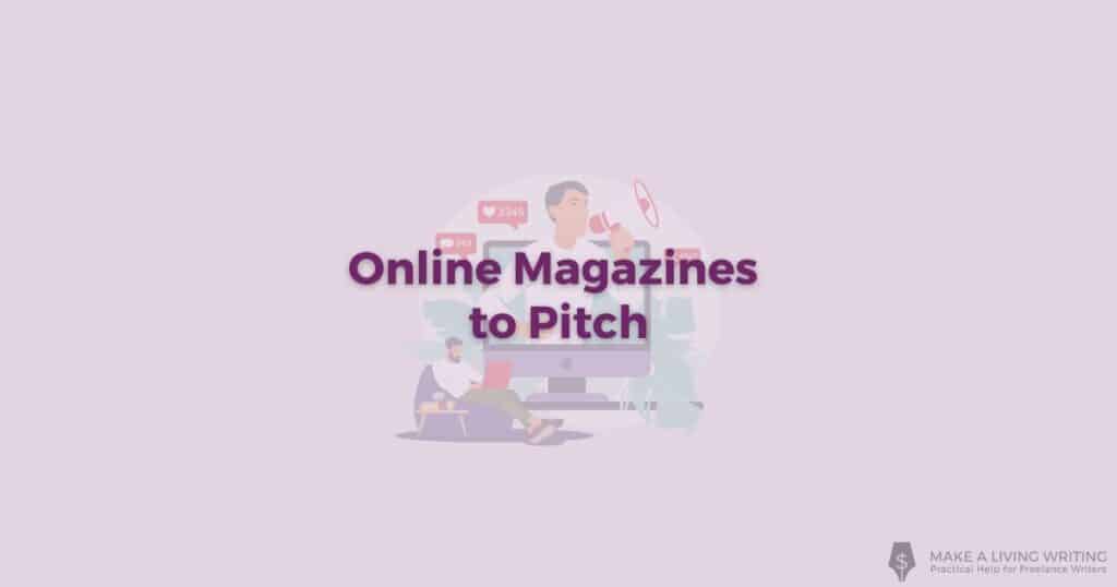 Graphic that says online magazines to pitch to illustrate the article online magazines that pay writers. 39 magazines that pay $100+.