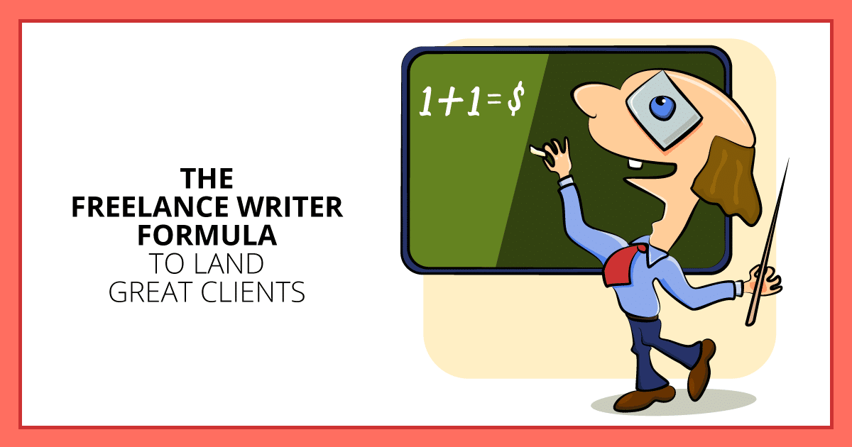 The Freelance Writer Formula to Land Clients