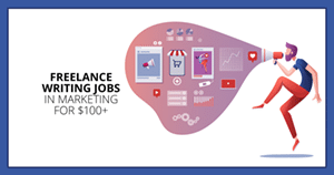 Free: Freelance Writing Jobs: 11 Digital Marketing Sites That Pay $100+