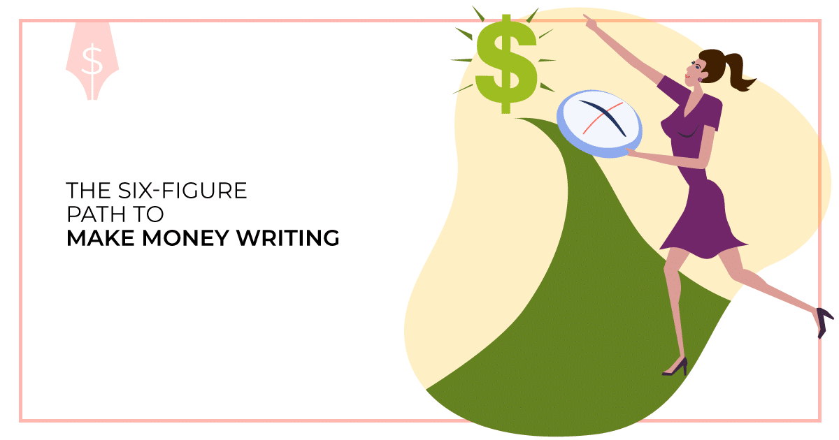 The Six-Figure Path to Make Money Writing. Makealivingwriting.com