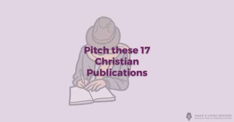 Christian Writing Jobs: 17 Magazines & Blogs That Pay Freelancers