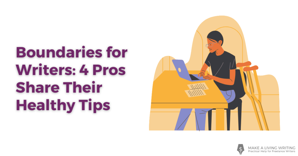 Boundaries for Writers: 4 Pros Share Their Healthy Tips
