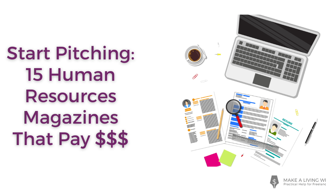 Start Pitching: 15 Human Resources Magazines That Pay $$$