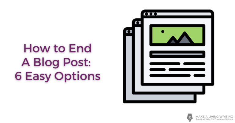 How to End A Blog Post: 6 Easy Options